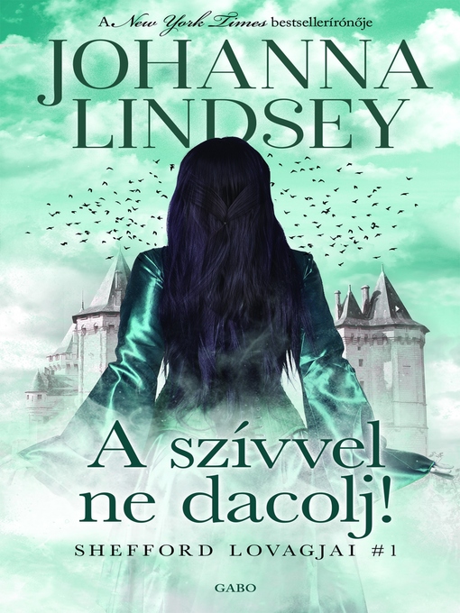 Title details for A szívvel ne dacolj by Johanna Lindsey - Available